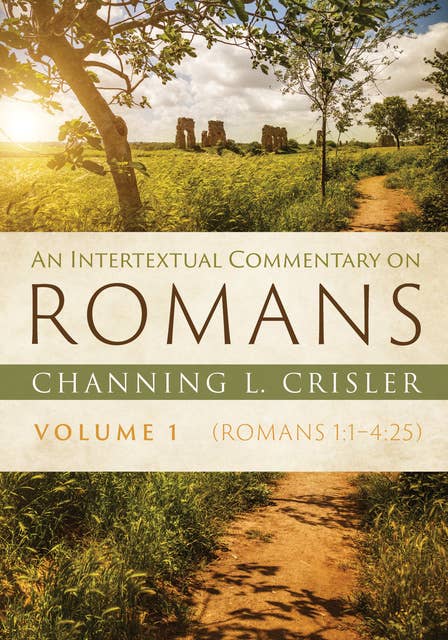 An Intertextual Commentary on Romans, Volume 1: Romans 1:1–4:25