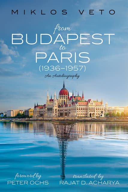 From Budapest to Paris (1936–1957): An Autobiography