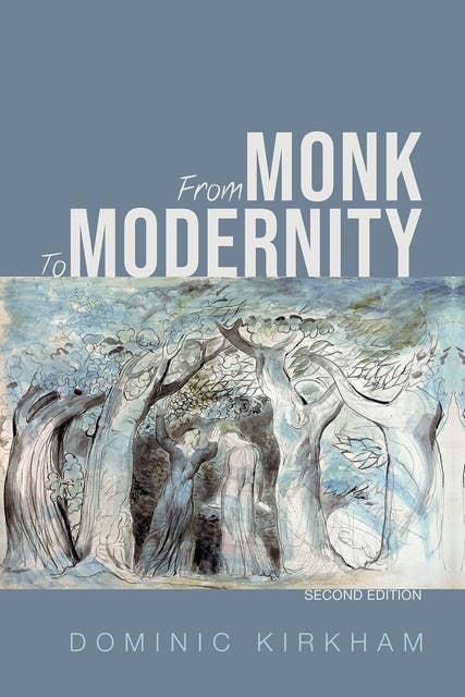 From Monk to Modernity, Second Edition: The Challenge of Modern Thinking