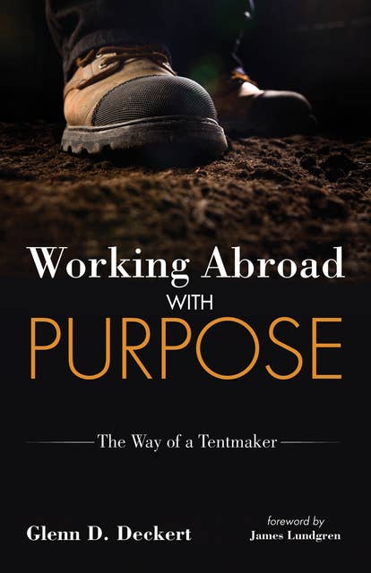 Working Abroad with Purpose: The Way of a Tentmaker