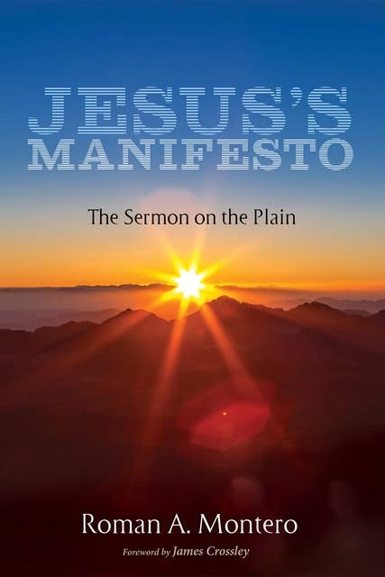 Jesus’s Manifesto: The Sermon on the Plain