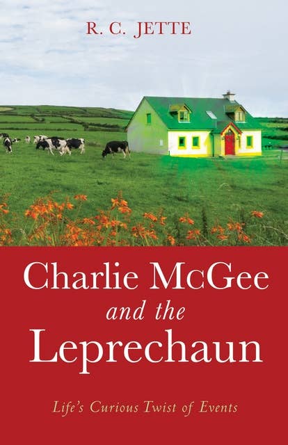 Charlie McGee and the Leprechaun: Life’s Curious Twist of Events