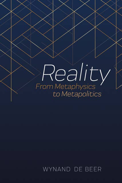 Reality: From Metaphysics to Metapolitics
