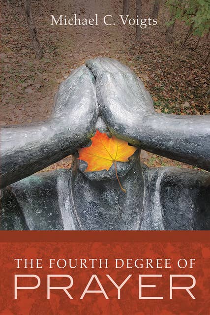 The Fourth Degree of Prayer