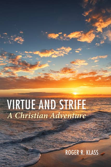 Virtue and Strife: A Christian Adventure