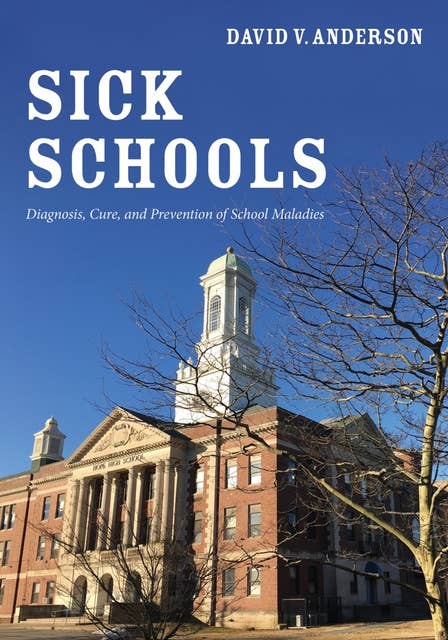 Sick Schools: Diagnosis, Cure, and Prevention of School Maladies
