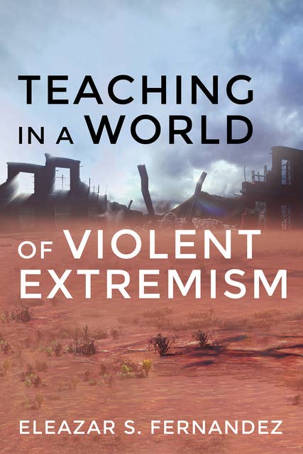 Teaching in a World of Violent Extremism