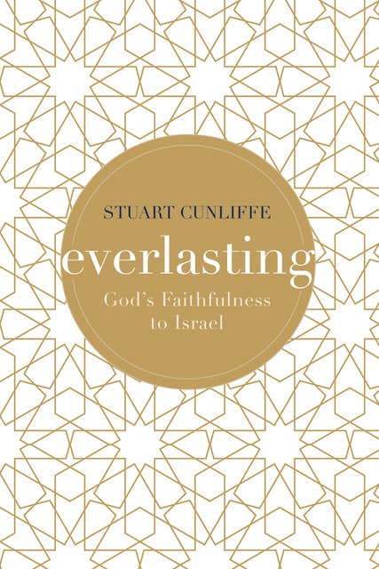 Everlasting: God’s Faithfulness to Israel