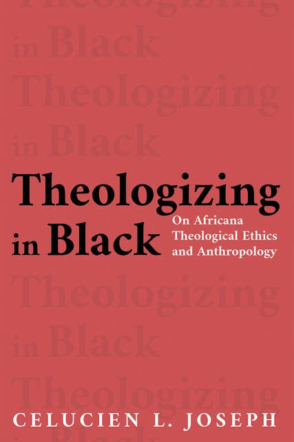 Theologizing in Black: On Africana Theological Ethics and Anthropology