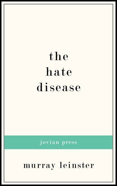 The Hate Disease: Unabridged