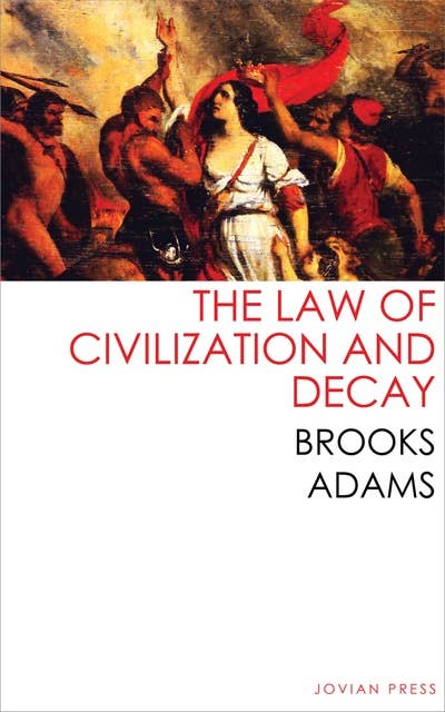 The Law of Civilization and Decay