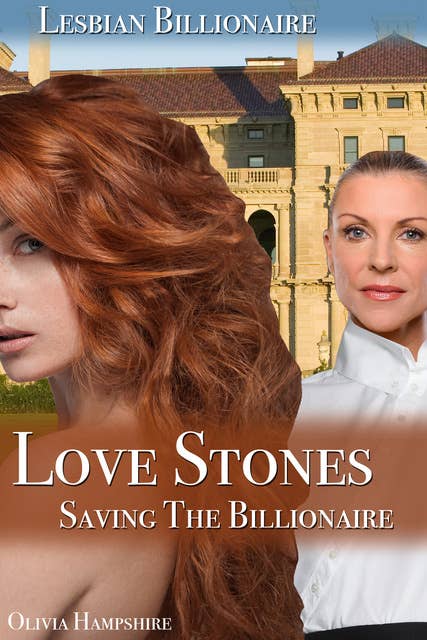 Love Stones, Saving the Billionaire