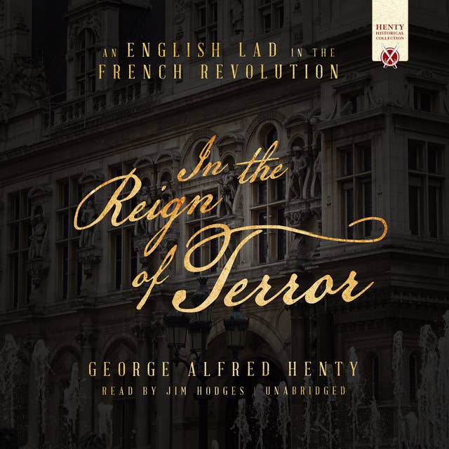 In the Reign of Terror: An English Lad in the French Revolution