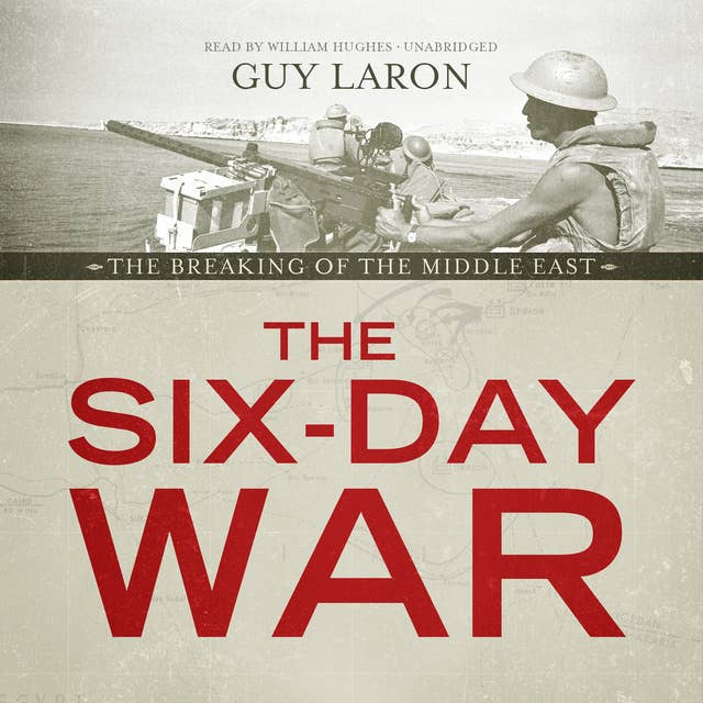 Cover for The Six-Day War: The Breaking of the Middle East