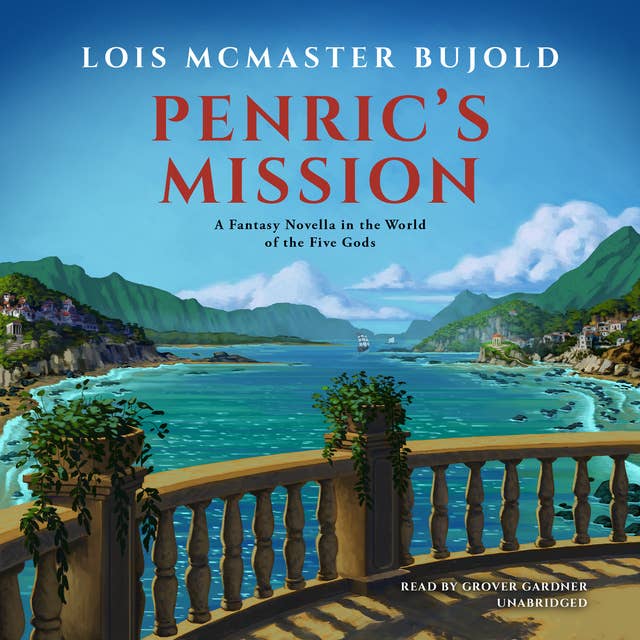 Penric’s Mission: A Fantasy Novella in the World of the Five Gods