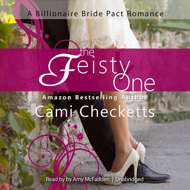The Feisty One: A Billionaire Bride Pact Romance