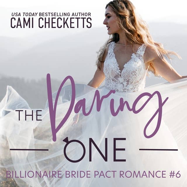 The Daring One: A Billionaire Bride Pact Romance