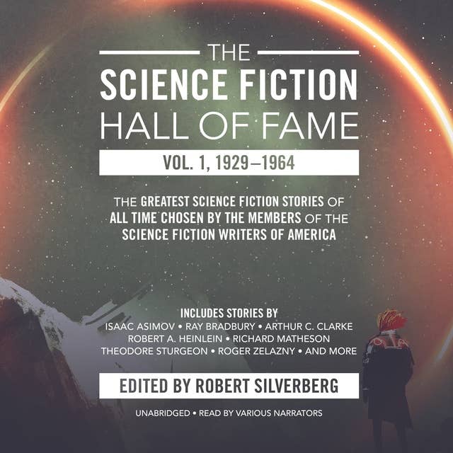 Cover for The Science Fiction Hall of Fame, Vol. 1, 1929–1964: The Greatest Science Fiction Stories of All Time Chosen by the Members of the Science Fiction Writers of America