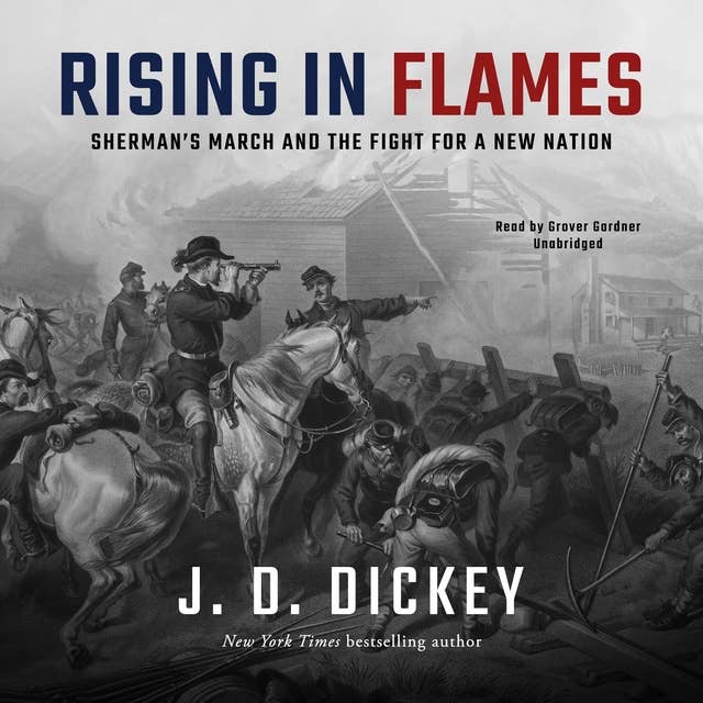Rising in Flames: Sherman’s March and the Fight for a New Nation