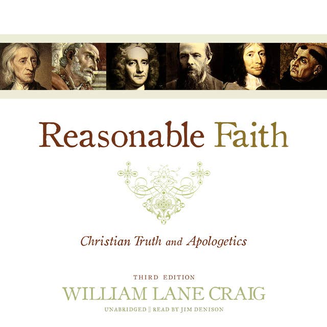 Reasonable Faith, Third Edition: Christian Truth and Apologetics