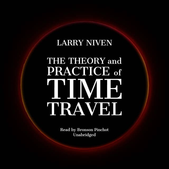 The Theory and Practice of Time Travel