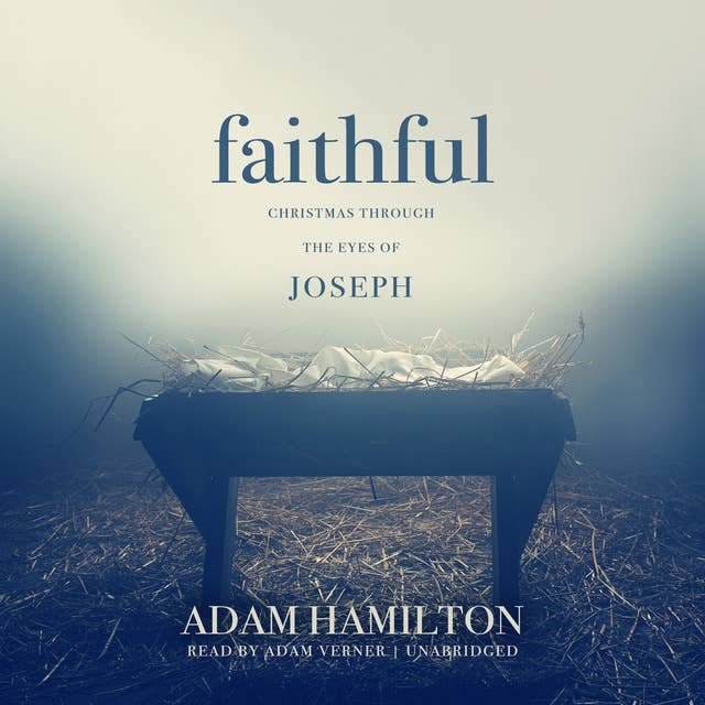 Faithful: Christmas through the Eyes of Joseph