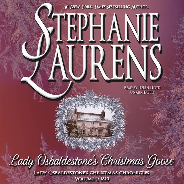 Lady Osbaldestone’s Christmas Goose: Lady Osbaldestone’s Christmas Chronicles, Volume 1: 1810