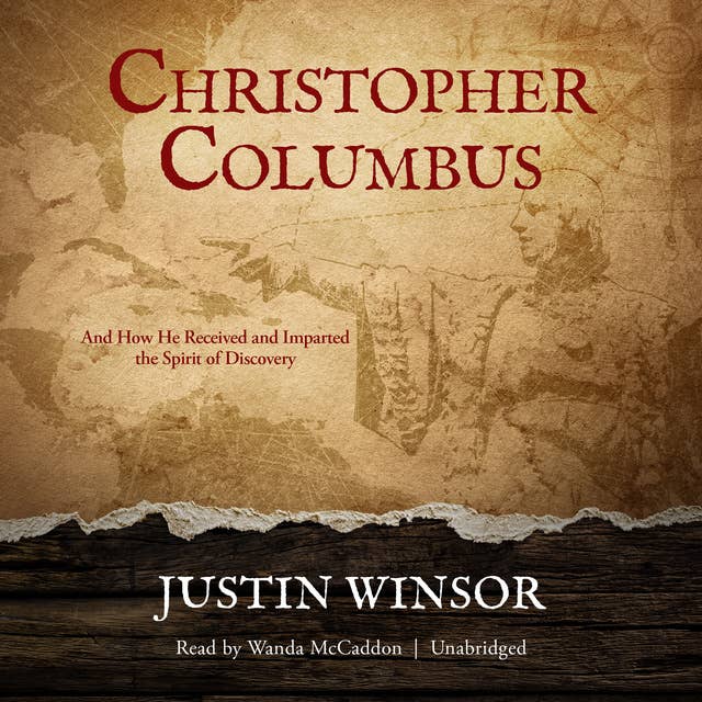 Christopher Columbus: And How He Received and Imparted the Spirit of Discovery