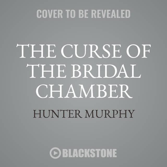 The Curse of the Bridal Chamber: An Imogene and the Boys Novel