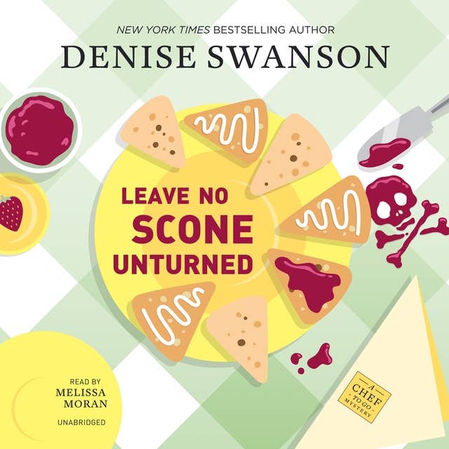Cover for Leave No Scone Unturned: A Chef-to-Go Mystery
