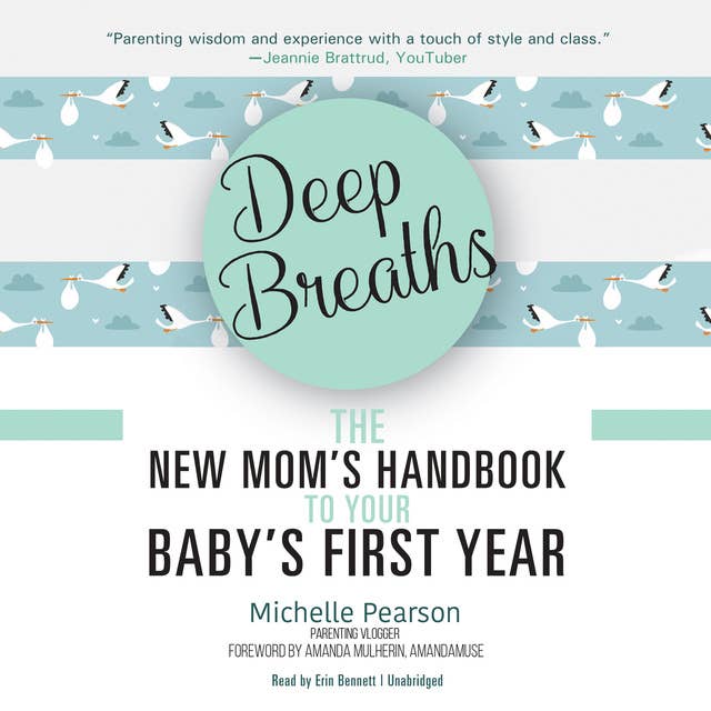 Deep Breaths: The New Mom’s Handbook to Your Baby’s First Year