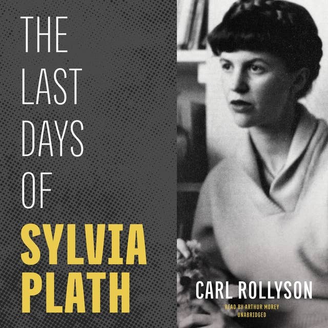 The Last Days of Sylvia Plath