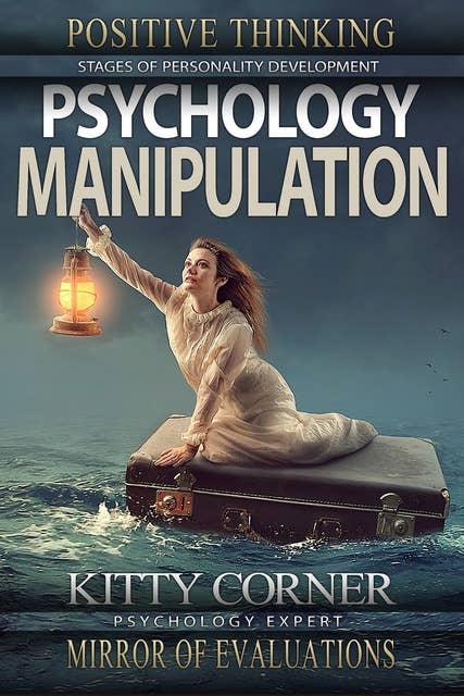 Psychology Manipulation: Stages of Personality Development: Mental Health, Feeling Good, Self Esteem, Personality Psychology