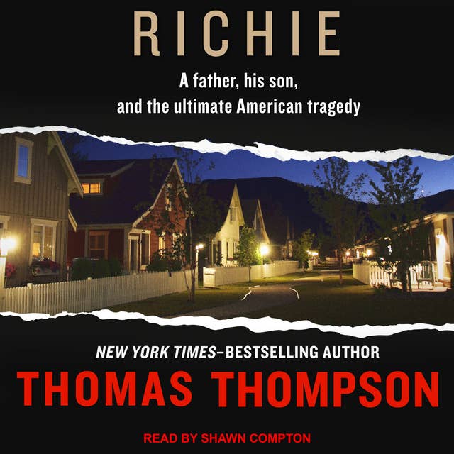 Richie: A Father, His Son, and the Ultimate American Tragedy