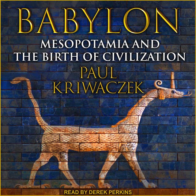 Cover for Babylon: Mesopotamia and the Birth of Civilization