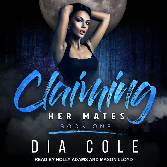 Claiming Her Mates: Book One