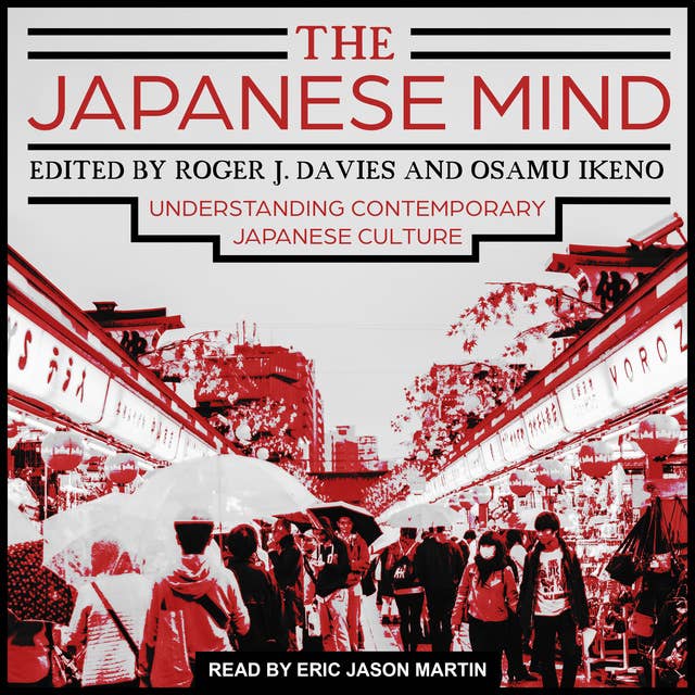 The Japanese Mind: Understanding Contemporary Japanese Culture