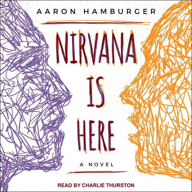 Nirvana is Here: A Novel