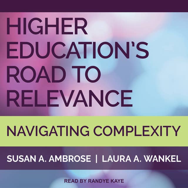 Higher Education's Road to Relevance: Navigating Complexity