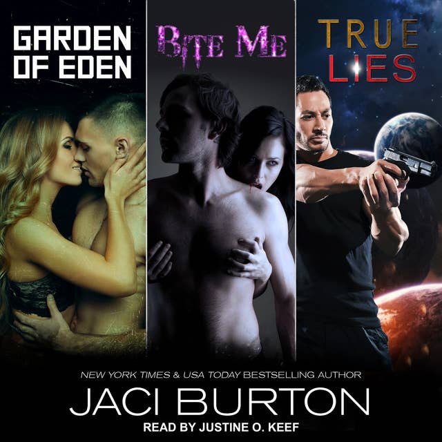 Garden of Eden, Bite Me, & True Lies