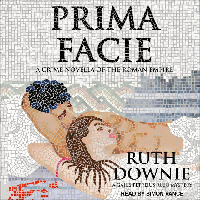 Prima Facie: A Crime Novella of the Roman Empire