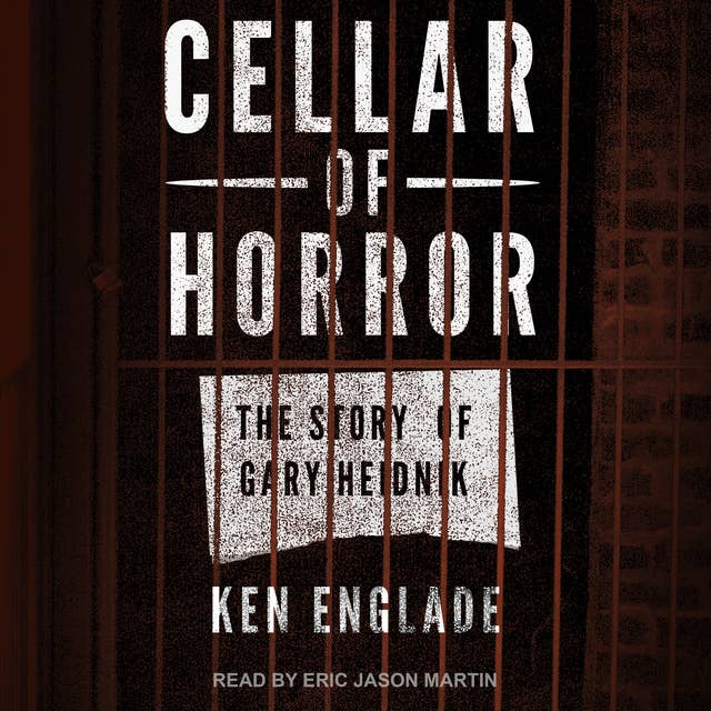 Cover for Cellar of Horror: The Story of Gary Heidnik