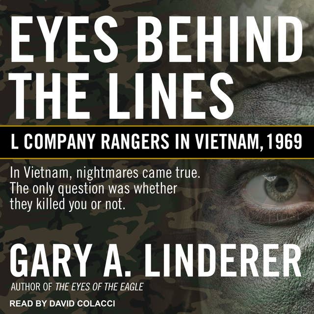 Eyes Behind the Lines: L Company Rangers in Vietnam, 1969