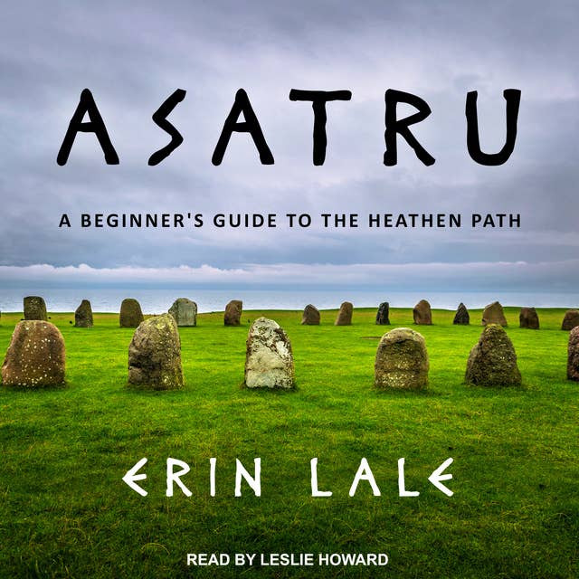 Asatru: A Beginner's Guide to the Heathen Path