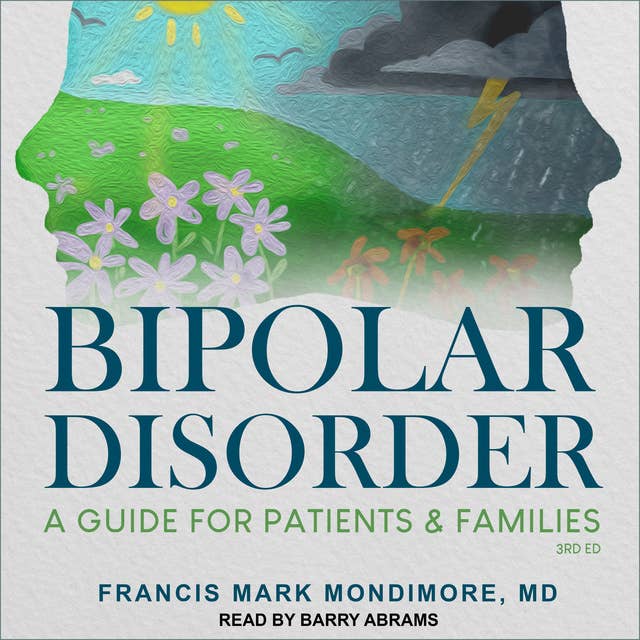 Bipolar Disorder: A Guide for Patients and Families, 3rd Edition