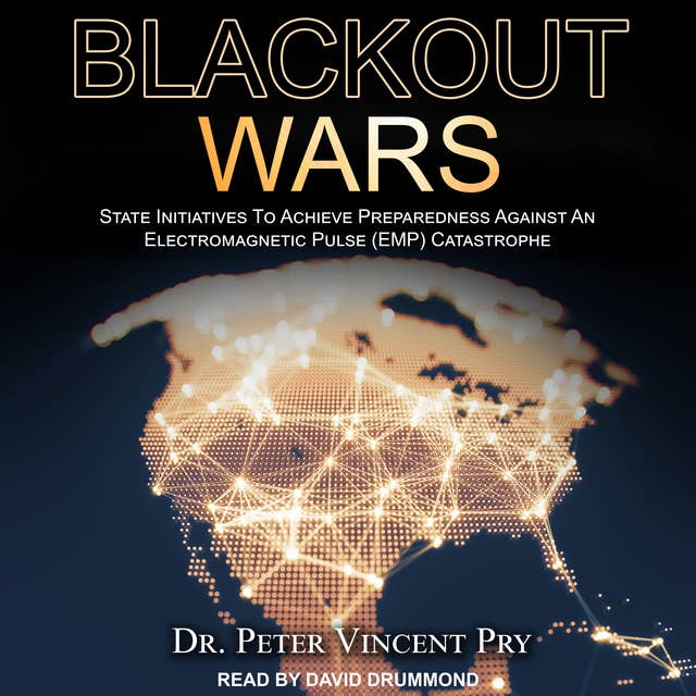 Blackout Wars: State Initiatives To Achieve Preparedness Against An Electromagnetic Pulse (EMP) Catastrophe