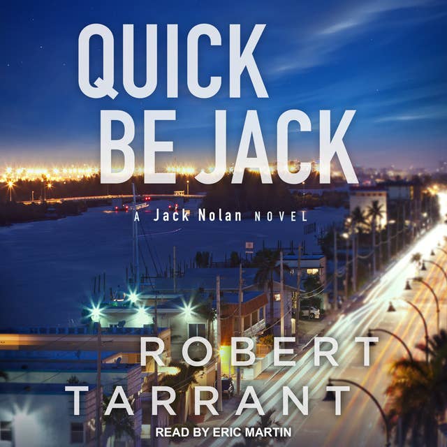 Quick Be Jack: A Jack Nolan Novel