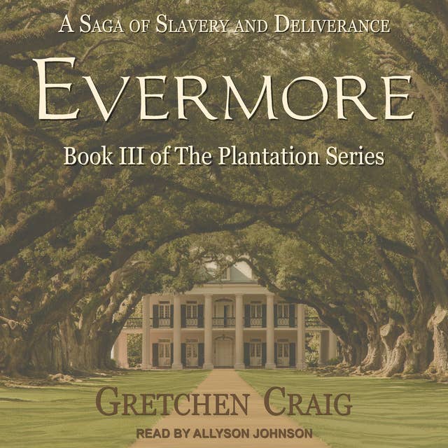 Evermore: A Saga of Slavery and Deliverance