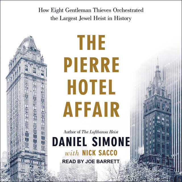 The Pierre Hotel Affair: How Eight Gentleman Thieves Orchestrated the Largest Jewel Heist in History