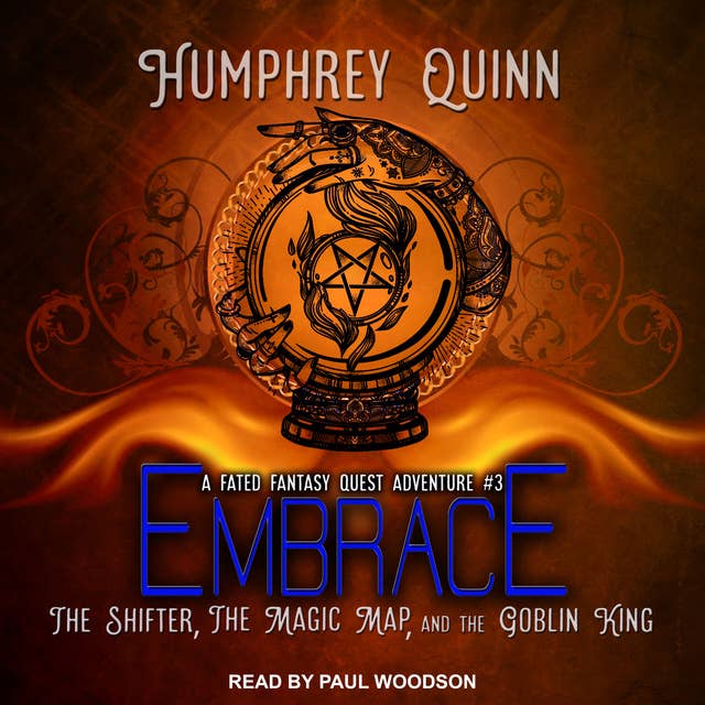 Embrace: The Shifter, The Magic Map, and The Goblin King